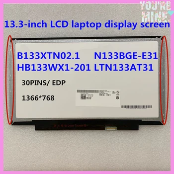 13.3 collu klēpjdatoru LCD ekrāna B133XTN02.1 N133BGE-E31 HB133WX1-201 LTN133AT31 1366 * 768 30pins eDP matēts matricas displejs panelī